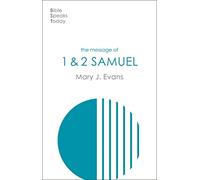 The Message of 1 & 2 Samuel: Personalities, Potential, Politics And Power (The Bible Speaks Today Old Testament)