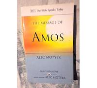 The Message of Amos: The Day Of The Lion (The Bible Speaks Today Old Testament)