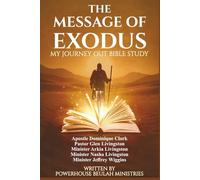 The Message of Exodus: My Journey Out Bible Study (Powerhouse Bible Study: A Journey Through the Scriptures)