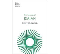 The Message of Isaiah: On Eagle's Wings (The Bible Speaks Today Old Testament)