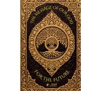 The Message of Our God for the Future (The TRUTH from the 'Father' God of the Abrahamic Religions - Empyrean-El Elyon)