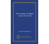 The message of religion to men of our day