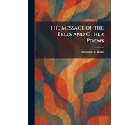 The Message of the Bells and Other Poems