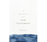 The Message of the New Testament: Promises Kept