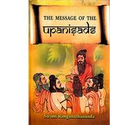 The Message of the Upanisads