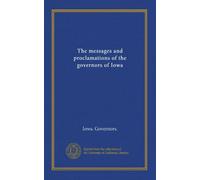 The messages and proclamations of the governors of Iowa (v.6)