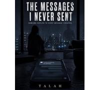 THE MESSAGES I NEVER SENT: Someone replied to every message I deleted.