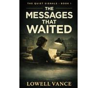 The Messages that Waited: 1 (The Quiet Signals)