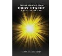 The Messenger From Easy Street: Man Sees the Light