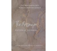 The Messenger Pathway Journal: A Sacred Journey of Transformation and Magick