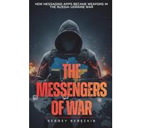 The Messengers of War: How Messaging Apps Became Weapons in the Russia-Ukraine War