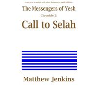 The Messengers of Yesh Chronicle 2: Call to Selah