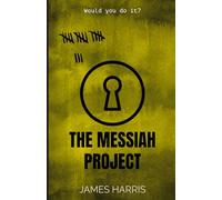THE MESSIAH PROJECT (The Eden Manifesto)