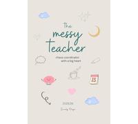 The Messy Teacher: Für Lehrer*innen, die im Chaos den Überblick behalten - mit Humor, Herz und Verstand