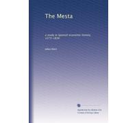 The Mesta: a study in Spanish economic history, 1273-1836