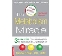 The Metabolism Miracle, Revised Edition: 3 Easy Steps to Regain Control of Your Weight . . . Permanently