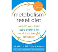 The Metabolism Reset Diet: Repair Your Liver, Stop Storing Fat, and Lose Weight Naturally