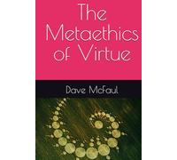 The Metaethics of Virtue (Virtues)
