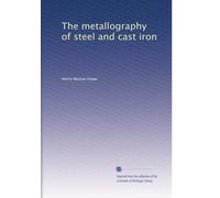 The metallography of steel and cast iron