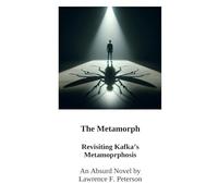 The Metamorph: Revising Kafka's Metamorphosis