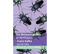 The Metamorphosis / እቲ ሜታሞርፎሲስ: Tranzlaty English ትግርኛ