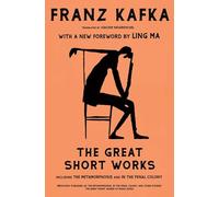 The Metamorphosis, in the Penal Colony and Other Stories: The Great Short Works of Franz Kafka