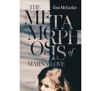 The Metamorphosis of Marna Love