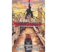 The Metamorphosis of Molly Shadowen: 1 (Möbius Molly)