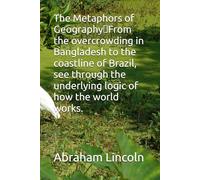 The Metaphors of Geography：From the overcrowding in Bangladesh to the coastline of Brazil, see through the underlying logic of how the world works.