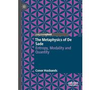 The Metaphysics of De Sade: Entropy, Modality and Quantity