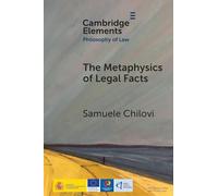 The Metaphysics of Legal Facts (Elements in Philosophy of Law)