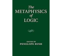 The Metaphysics of Logic