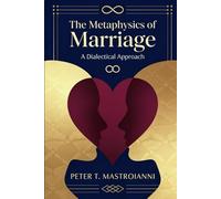 The Metaphysics of Marriage: A Dialectical Approach