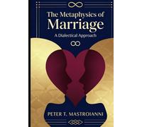 The Metaphysics of Marriage: A Dialectical Approach