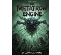 The Metatron Engine (The Metatron Saga)