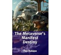 The Metaverse's Manifest Destiny: Exploring the Rise and Fall of Virtual Societies