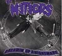 The Meteors - Dreamin' Up A Nightmare (Ltd.Digi)