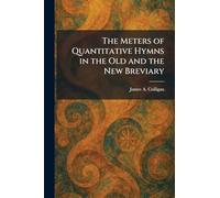 The Meters of Quantitative Hymns in the Old and the New Breviary