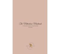 The Meticulous Muslimah: A 12-week intention journal for faith-led living