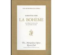 The Metropolitan Opera Libretto For LA BOHEME by Giacomo Puccini