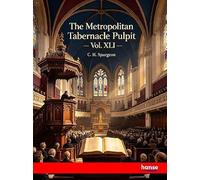 The Metropolitan Tabernacle Pulpit: Vol. XLI