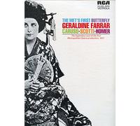 The Met's First Butterfly / Geraldine Farrar, Caruso, Scotti, Homer (The Legendary Cast of the First Metropolitan Opera Production, 1907)