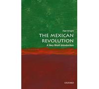 The Mexican Revolution: A Very Short Introduction (Very Short Introductions)