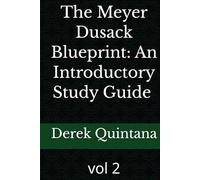The Meyer Dusack Blueprint: An Introductory Study Guide vol.2 (An introductional study guide to the works of Joachim Meyer)