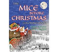 The Mice Before Christmas Coloring Book: A Grayscale Adult Coloring Book and Children’s Storybook Featuring a Mouse House Tale of the Night Before Christmas (Skyhook Coloring Storybooks)