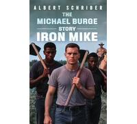 The Michael Burge Story: Iron Mike
