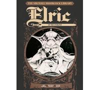 THE MICHAEL MOORCOCK LIBRARY 1 HC ELRIC OF MELNIBONE