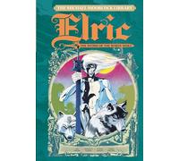 The Michael Moorcock Library Vol. 4: Elric The Weird of the White Wolf