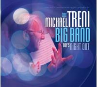The Michael Treni Big Band - Boy's Night Out by Michael Treni - Leader and Trombonist