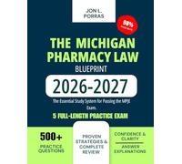 The Michigan Pharmacy Law Blueprint 2026-2027: The Essential Study System for Passing the MPJE Exam.